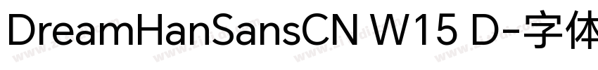 DreamHanSansCN W15 D字体转换